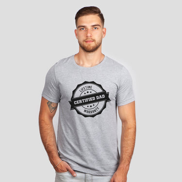 Certified Dad - Lifetime Warranty T-Shirt